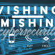 Vishing and Smishing